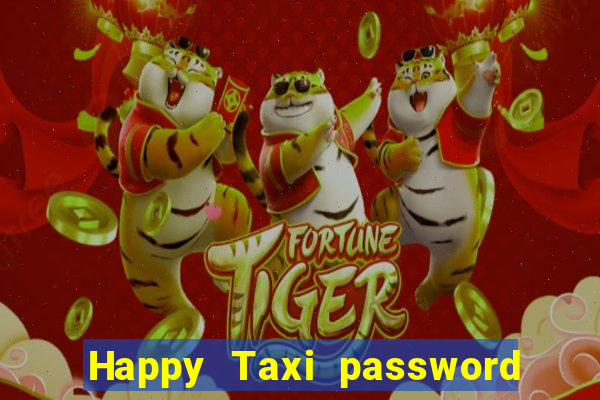 Happy Taxi password road 96 road 96 senha do cofre